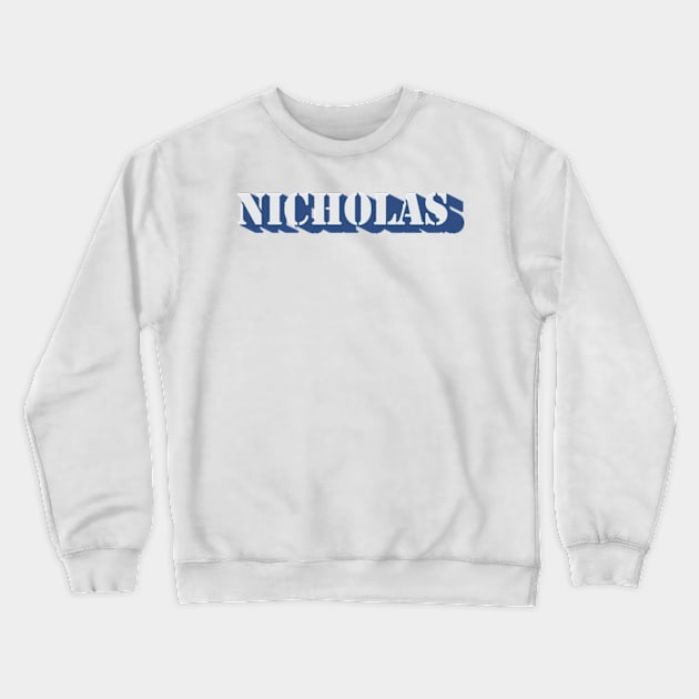 Nicholas Named Crewneck Sweatshirt by Rohimydesignsoncolor